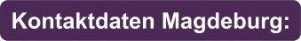 Kontaktdaten Standort Magdeburg